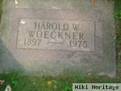 Harold W. Woeckner