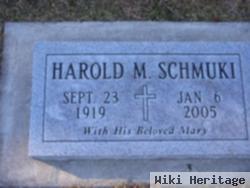 Harold M Schmuki