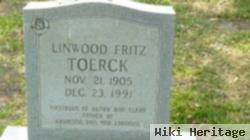 Linwood Fritz Toerck