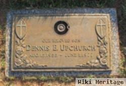 Dennis E. Upchurch