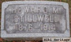 Howard M Stillwell