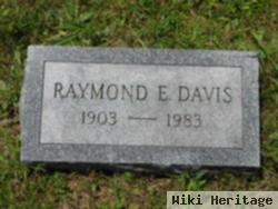 Raymond E. Davis