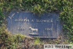 Joseph A Slowick