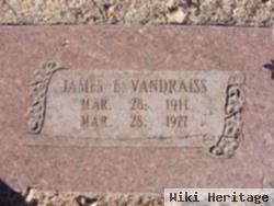 James E Vandraiss