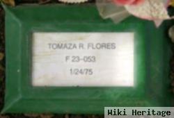 Tomaza R Flores