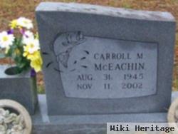 Carroll M Mceachin