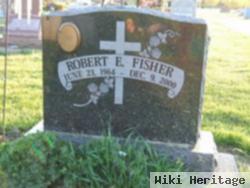 Robert E Fisher