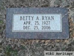 Betty A Ryan