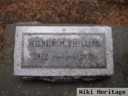 Wilbur M Phillips