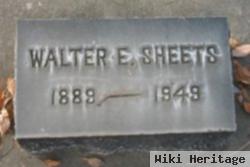 Walter E Sheets