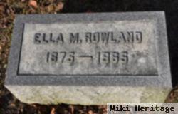 Ella M Rowland