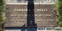 Barbara V Wells