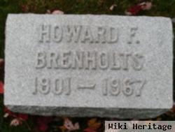 Howard F Brenholts