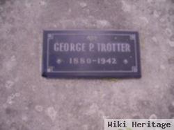 George P Trotter