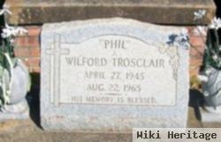 Wilford "phil" Trosclair