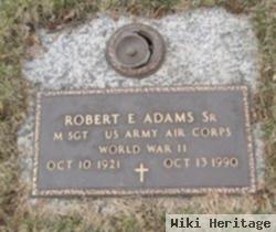 Robert E Adams, Sr