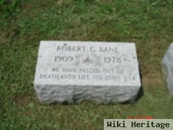 Robert C Bane