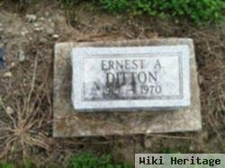 Ernest A Ditton