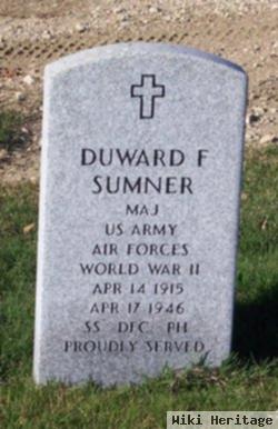 Maj Duward F Sumner