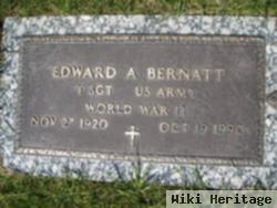 Edward A Bernatt