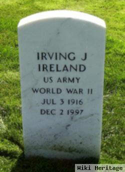 Irving J Ireland