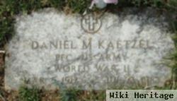 Daniel Melvin Kaetzel