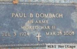 Paul B Dombach