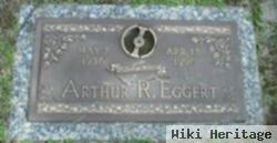 Arthur R. Eggert