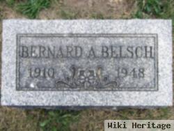 Bernard A. Belsch