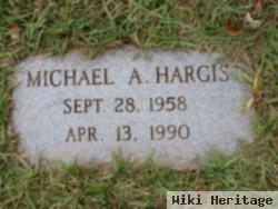 Michael A Hargis