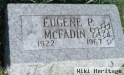 Eugene P Mcfadin