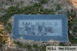 Earl H Roach