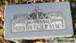 Clyde E. Fralic