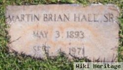 Martin Brian Hall, Sr