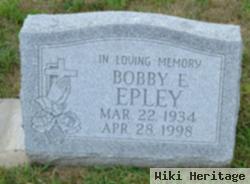 Bobby E Epley