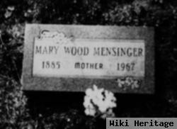 Mary "mollie" Wood Mensinger