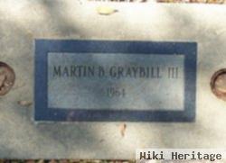 Martin B Graybill, Iii