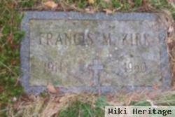 Francis M Kirk