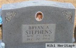 Bryan A Stephens