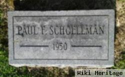 Paul F Schoellman