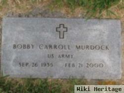 Bobby Carroll Murdock