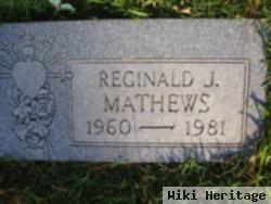 Reginald J Mathews