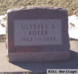 Ulysses S Royer