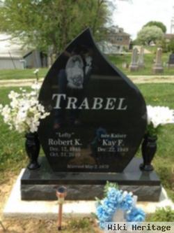 Robert K "lefty" Trabel