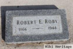 Robert E Roby