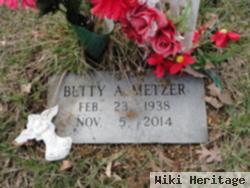 Betty A. Metzer