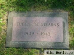 Eugene M Stearns