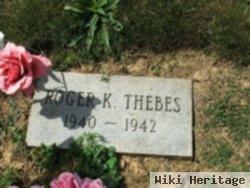 Roger K Thebes