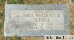 James Marshall Scholl, Iii