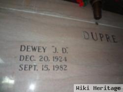 Dewey ""j.d."" Dupre